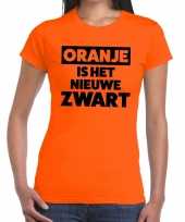Oranje is nieuwe zwart koningsdag t shirt dames