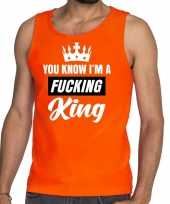 Oranje you know i am a fucking king mouwloos shirt tanktop her